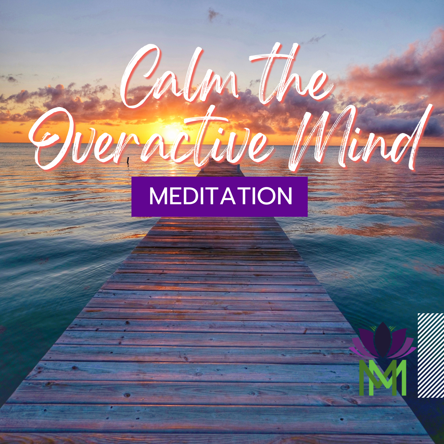 15 Minute Meditation to Soothe an Overactive Mind