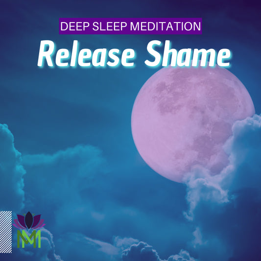 Embrace Wholeness and Release Shame Deep Sleep Meditation