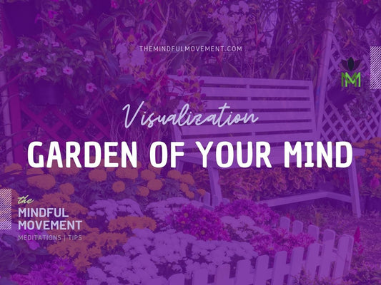 Positive Mindset Garden of the Mind Visualization and Hypnosis Practice