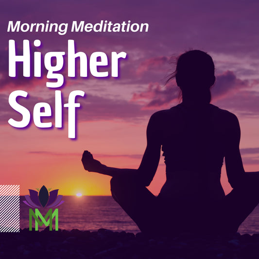 Morning Meditation to Connect with Your Higher Self and Inner Child