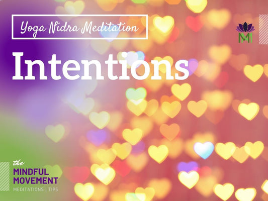 Connect with Your Heart and Intention Yoga Nidra