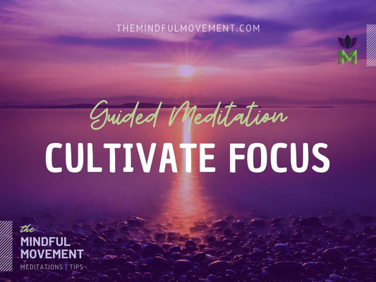Short Meditation to Cultivate Focus