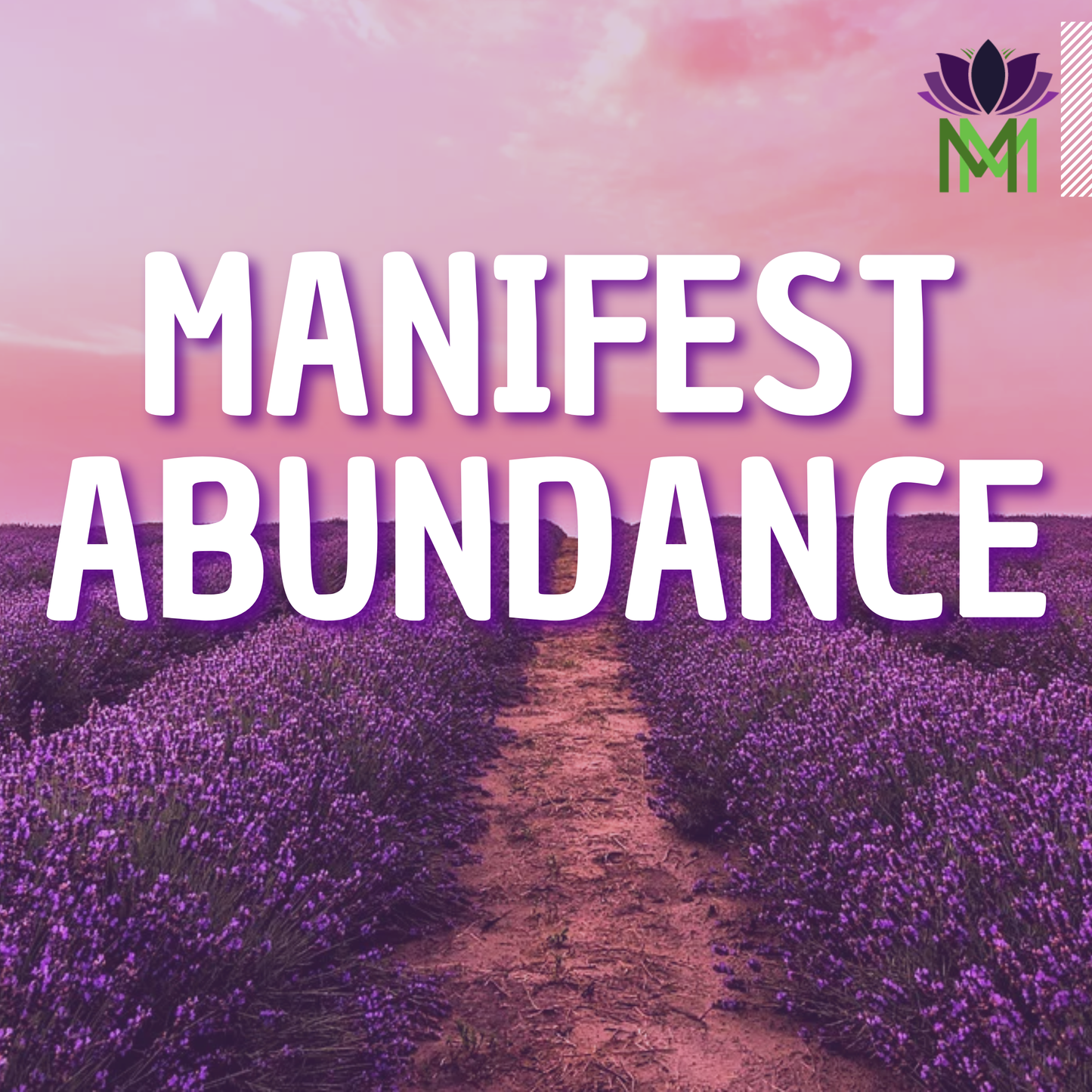Manifest Abundance and Prosperity in Your Life in just 10 Minutes