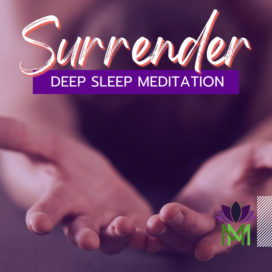 Surrender: A Deep Sleep Meditation of Letting Go and Embracing the Present Moment