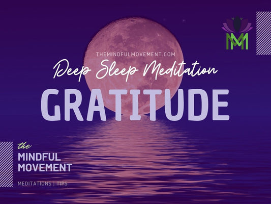Guided Deep Sleep Meditation for Developing a Positive Perspective and Gratitude